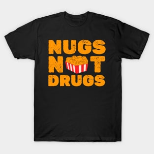 nugs not drugs nugs not drugs T-Shirt